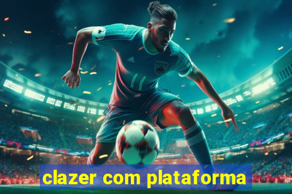 clazer com plataforma